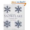 The Art of the Snowflake: A Photographic Album: A Photographic Gallery