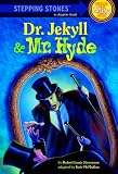 Dr. Jekyll and Mr. Hyde (Stepping Stone Book Classics)