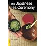 The Japanese Tea Ceremony: Cha-No-Yu (Tuttle Classics of Japanese Literature)