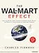 The Wal-Mart Effect: How the World's Most Powerful Company Really Works--And How It's Transformating the American Economy