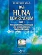 Das Huna Kompendium: Therapeutische Anwendung der schamanischen Weisheit Hawaiis
