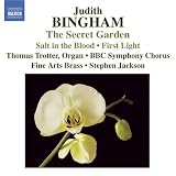 ｜Judith Bingham: The Secret Garden; Salt in the Blood; First Light