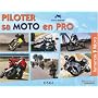 Piloter sa moto en pro