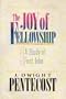 Joy of Fellowship: A Study of First John
