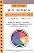 Rath & Strong's Six Sigma Advanced Tools Pocket Guide: How to Use Design Experiments, Analysis of Variance, Regression Analysis and 25 Other Powerful Tools