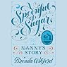 A Spoonful of Sugar: A Nanny's Story