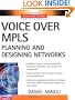 Voice Over MPLS : Planning and Designing Networks