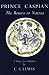 Prince Caspian: the Return to Narnia (The Chronicles of Narnia)