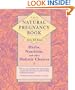 The Natural Pregnancy Book: Herbs, Nutrition, and Other Holistic Choices