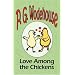 Love Among the Chickens - From the Manor Wodehouse Collection, a selection from the early works of P. G. Wodehouse