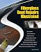 Fiberglass Boat Repairs Illustrated Fiberglass Boat Repairs Illustrated