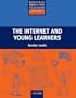 The Internet and Young Learners (Resource Books for Teachers)