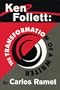 Ken Follett: The Transformation of a Writer