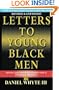 Letters to Young Black Men: Advice and Encouragement for a Difficult Journey