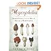 Mycophilia: Revelations from the Weird World of Mushrooms