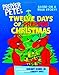 Prepper Pete's Twelve Days of Prepper Christmas (Prepper Pete & Friends)