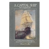 A Capital Ship : New England Life : a History of America's First Chartered Mutual Life Insurance Company, 1835-1985 / Abram T. Collier'