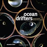 Ocean drifters : a secret world beneath the waves