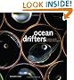 Ocean Drifters: A Secret World Beneath the Waves