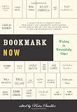 Bookmark Now: Writing in Unreaderly Times (0465078443) by Smokler, Kevin