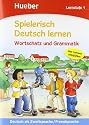 Spielerisch Deutsch lernen. Wortschatz und Grammatik. Lernstufe 1: Deutsch als Zweitsprache/Fremdsprache