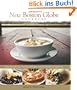 The New Boston Globe Cookbook: More Than 200 Classic New England Recipes, from Clam Chowder to Pumpkin Pie