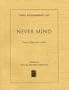 Never Mind: Twenty Poems And A Story