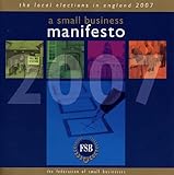 The local elections in England 2007 : a small business manifesto