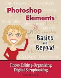 Photoshop Elements Basics & Beyond-Photo Editing-Organizing-Digital Scrapbooking Image of Photoshop Elements Basics & Beyond-Photo Editing-Organizing-Digital Scrapbooking