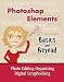 Photoshop Elements Basics & Beyond-Photo Editing-Organizing-Digital Scrapbooking