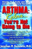 Asthma: Relax Youre Not Going to Die 51gtRkY%2BJQL. SL160 Asthma: Relax Youre Not Going to Die