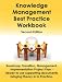 Knowledge Management Best Practice WorkBook: Roadmap, Transition, Management, Implementation and Project Plan - Ready to use supporting documents bringing Theory into Practice - Second Edition