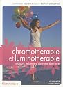 Chromoth�rapie et luminoth�rapie : Couleurs et lumi�re de votre bien-�tre