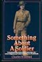 Something About a Soldier