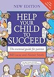 Help your child to succeed : the essential guide for parents
