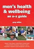 Men's Health & Wellbeing, an A-Z Guide