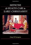 Medicine & health care in early Christianity