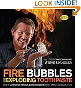 Fire Bubbles and Exploding Toothpaste