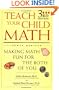 Teach Your Child Math : Making Math Fun for the Both of You