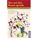 Der mit den Rosen spricht: 111 Geschichten einer au�ergew�hnlichen Freundschaft