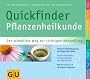 Pflanzenheilkunde Quickfinder: Der schnellste Weg zur richtigen Behandlung (GU Quickfinder)