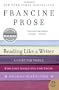 Reading Like A Writer: A Guide for People Who Love Books and for Those Who Want to Write Them