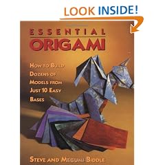 Essential Origami: How To Build Dozens of Models from Just 10 Easy Bases