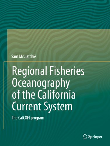 Regional Fisheries Oceanography of the California Current System: The CalCOFI program