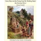 army boys on the firing line or holding back the german drive