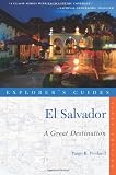 Explorer's Guide El Salvador: A Great Destination (Explorer's Great Destinations)