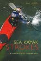 Sea Kayak Strokes: A Guide to Efficient Paddling Skills