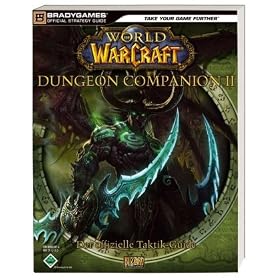 World of Warcraft: Dungeon Companion II - Der offizielle Taktik-Guide