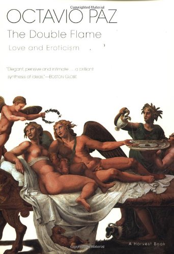 The Double Flame: Love and Eroticism