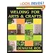 Welding for Arts and Crafts
